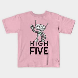 Robotic High Five ! Kids T-Shirt